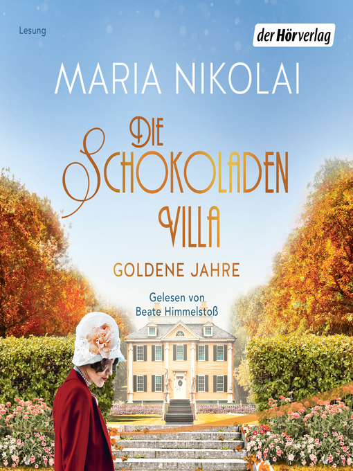 Title details for Die Schokoladenvilla – Goldene Jahre by Maria Nikolai - Available
